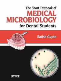 The Short Textbook of Medical Microbiology for Dental Students