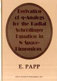 Derivation of Q-Analogs for the Radial Schrodinger-Equation in N Space-Dimensions