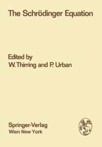 The Schrodinger Equation: Proceedings of the International Symposium 50 Years Schrodinger Equation in Vienna, 10th 12th June 1976