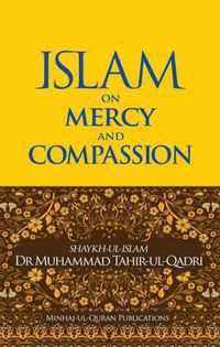 Islam on Mercy and Compassion