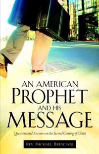 An American Prophet and His Message