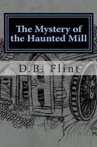 The Mystery of the Haunted Mill