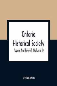 Ontario Historical Society; Papers And Records (Volume I)