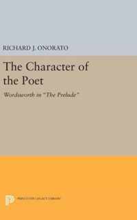The Character of the Poet - Wordsworth in ''The Prelude''