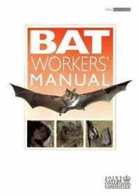 Bat Workers' Manual