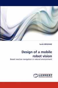 Design of a Mobile Robot Vision