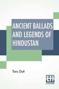 Ancient Ballads And Legends Of Hindustan