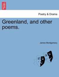 Greenland, and Other Poems.