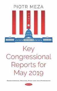 Key Congressional Reports for May 2019. Part II