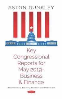 Key Congressional Reports for May 2019 -- Business and Finance