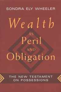 Wealth as Peril and Obligation