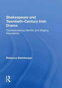 Shakespeare and Twentieth-Century Irish Drama