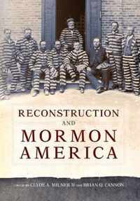 Reconstruction and Mormon America