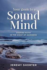 Your Guide To A Sound Mind