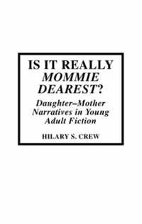 Is It Really Mommie Dearest?