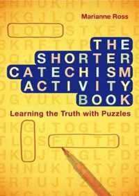 The Shorter Catechism Activity Book