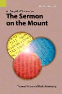 An Exegetical Summary of the Sermon on the Mount