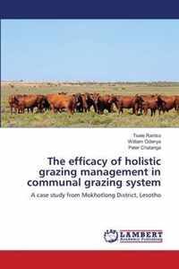 The efficacy of holistic grazing management in communal grazing system