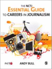 The NCTJ Essential Guide to Careers in Journalism