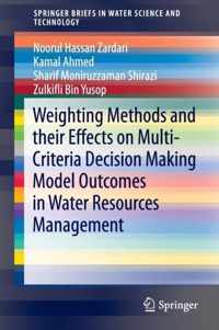 Weighting Methods and their Effects on Multi Criteria Decision Making Model Outc