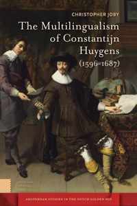 The Multilingualism of Constantijn Huygens (1596-1687)