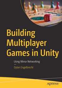 Building Multiplayer Games in Unity