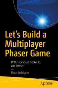 Let s Build a Multiplayer Phaser Game