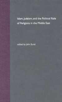 Islam, Judaism, and the Political Role of Religions in the Middle East