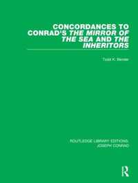 Concordances to Conrad's The Mirror of the Sea and, The Inheritors