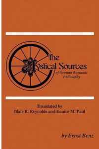 Mystical Sources of German Romantic Philosophy