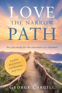 Love the Narrow Path