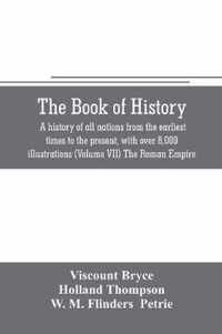 The book of history. A history of all nations from the earliest times to the present, with over 8,000 illustrations (Volume VII) The Roman Empire