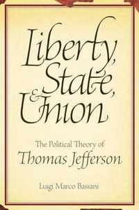 Liberty, State and Union