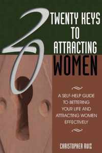 Twenty Keys to Attracting Women