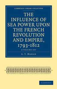 The Influence of Sea Power upon the French Revolution and Empire, 1793-1812