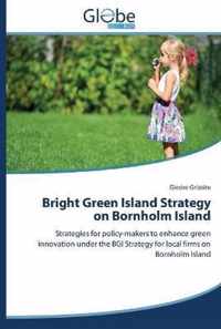 Bright Green Island Strategy on Bornholm Island