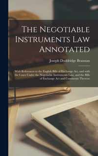 The Negotiable Instruments Law Annotated