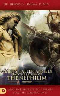 Giants, Fallen Angels and the Return of the Nephilim