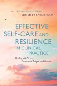 Effective Self-Care and Resilience in Clinical Practice