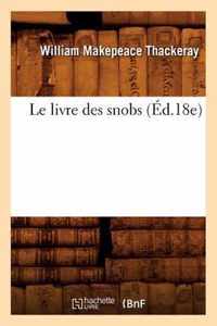 Le Livre Des Snobs (Ed.18e)