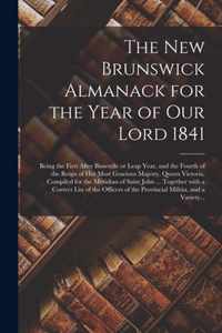 The New Brunswick Almanack for the Year of Our Lord 1841 [microform]