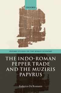 The Indo-Roman Pepper Trade and the Muziris Papyrus