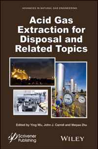 Acid Gas Extraction for Disposal and Related Topics