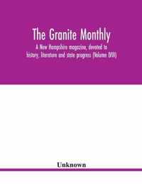 The Granite monthly, a New Hampshire magazine, devoted to history, literature and state progress (Volume LVIII)