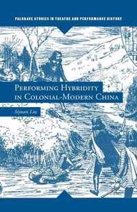 Performing Hybridity in Colonial-modern China