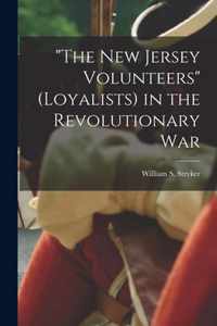 The New Jersey Volunteers (loyalists) in the Revolutionary War [microform]