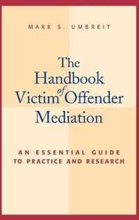 The Handbook of Victim Offender Mediation