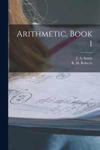 Arithmetic, Book 1 [microform]