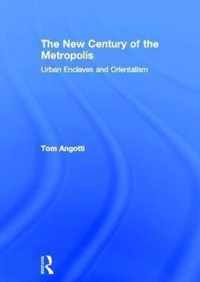 The New Century of the Metropolis
