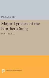 Major Lyricists of the Northern Sung - 960-1126 A.D.